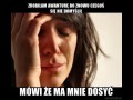 Zrobiłam awanturę bo znowu czegoś się nie domyślił