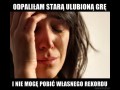 Odpaliłam starą ulubioną grę