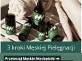 3 kroki meskiej pielegnacji