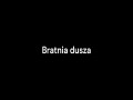 Bratnia dusza